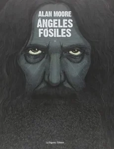 Angeles fósiles alan moore